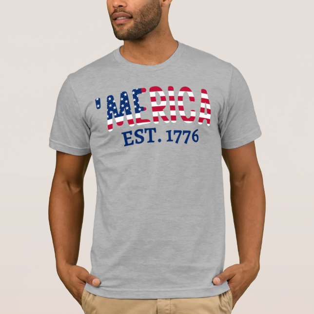 'merica Est. 1776 American Patriotic T-Shirt (Front)