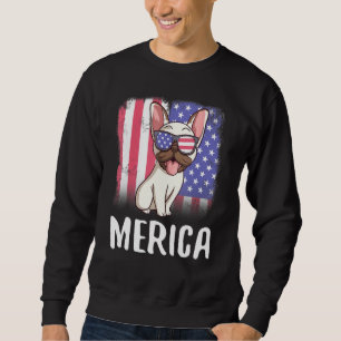 Merica French Bulldog Dog Frenchie American Flag 4 Sweatshirt
