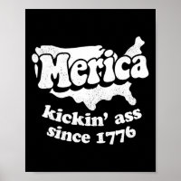 Merica Kickin' Since 1776 