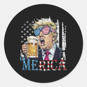 Merica Trump 4th Of July Funny Drinking Beer Men W Classic Round Sticker