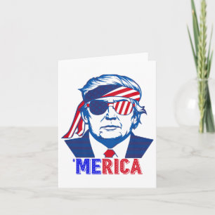 Merica Trump Happy 4th Of July Trump American Flag Card