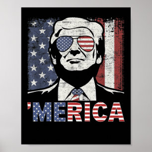 Merica Trump Happy 4th Of July Trump American Flag Poster