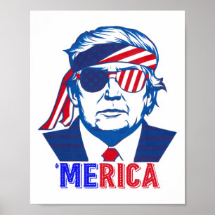 Merica Trump Happy 4th Of July Trump American Flag Poster