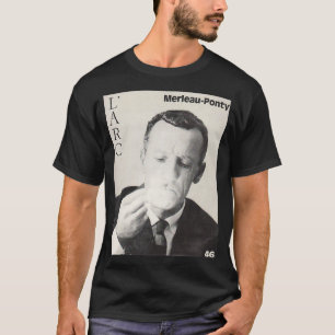 Merleau Ponty french philosopher 20th century phen T-Shirt