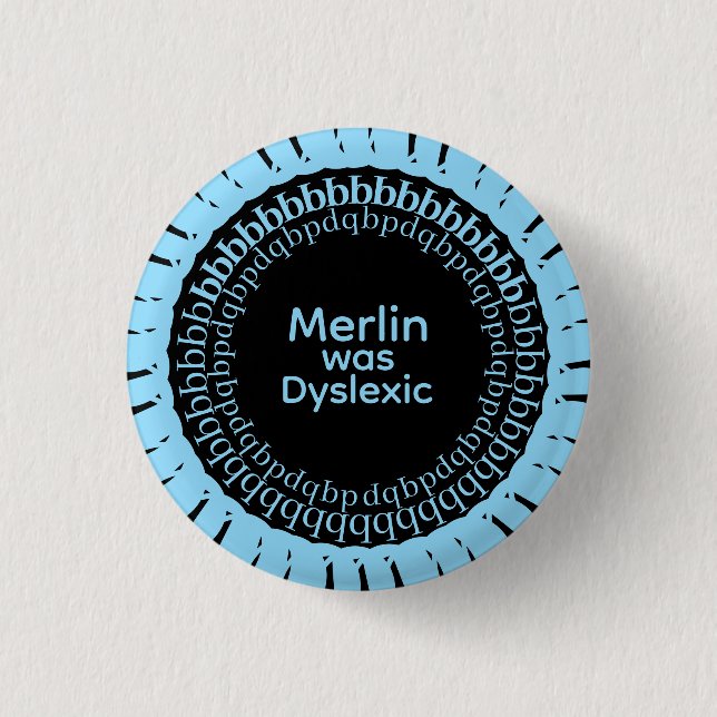 Merlin Was Dyslexic Button (Front)