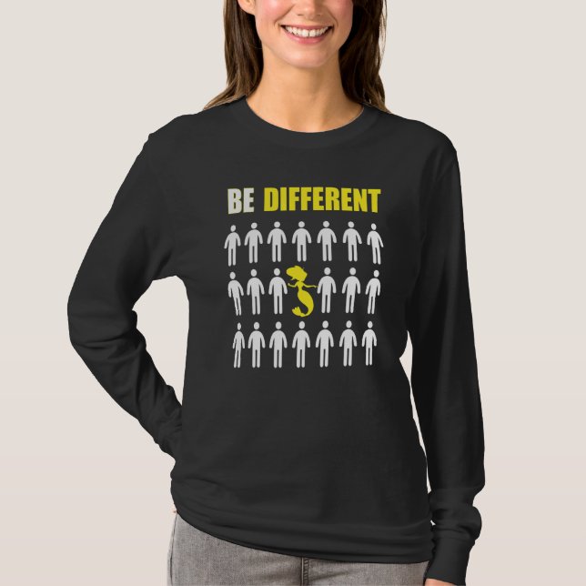 Mermaid Be Different Inspiration T-Shirt (Front)