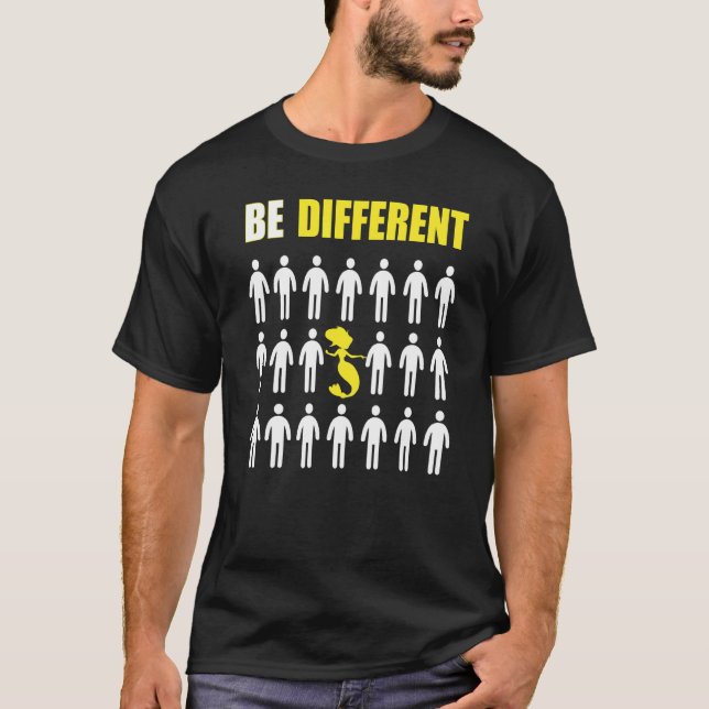 Mermaid Be Different Inspiration T-Shirt (Front)