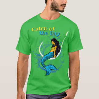 Mermaid Catch of the Day T-Shirt