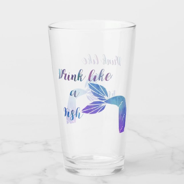 Mermaid Drink Like a Fish Glass Pint Tumbler (Back)