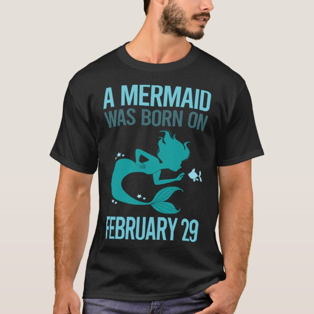 Mermaid - February 29 29th T-Shirt (Front)