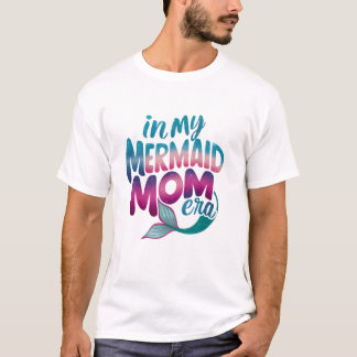 Mermaid Girl Mama Mothers Day T-Shirt