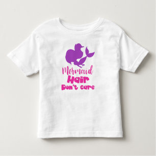 Mermaid Hair Don't Care, Mermaid Silhouette, Tail Toddler T-Shirt