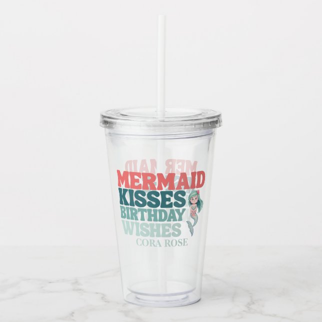 Mermaid Kisses Birthday Wishes Girls  Acrylic Tumbler (Front)