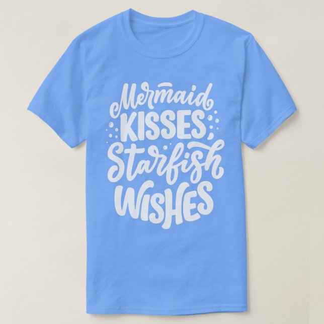 Mermaid Kisses Starfish Wishes 6 T-Shirt (Design Front)