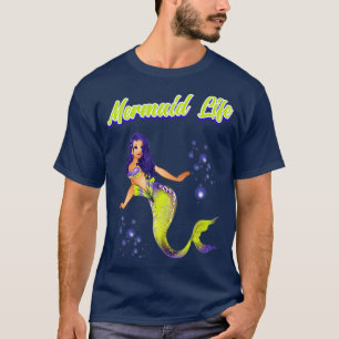 Mermaid Life T-Shirt