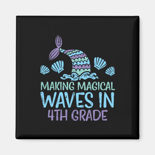 Mermaid Magical Waves 4th Grade Fourth First Day S Magnet (Front)