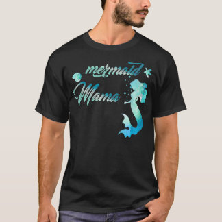 Mermaid Mama Birthday Mama For Party Mum Mama  T-Shirt