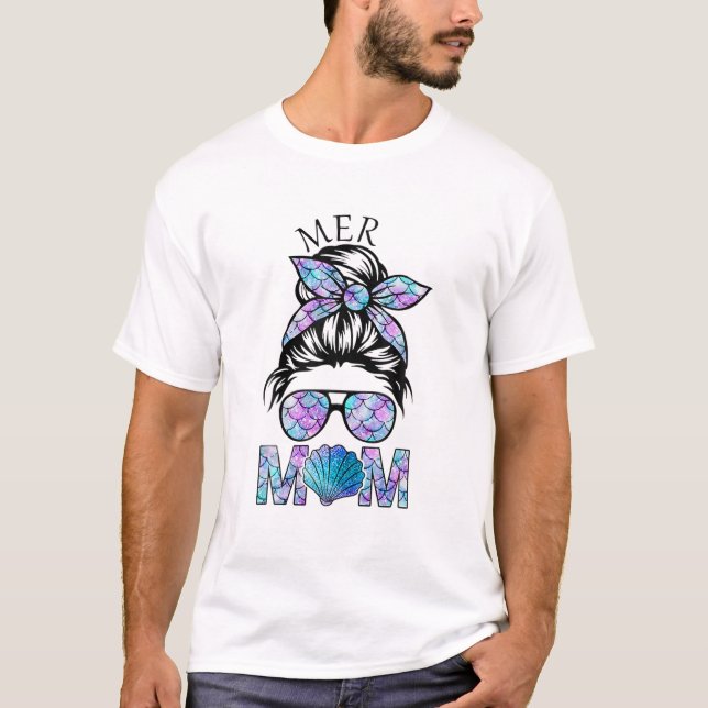Mermaid Mama Mer Mum Messy Hair Bun Glasses Mother T-Shirt (Front)