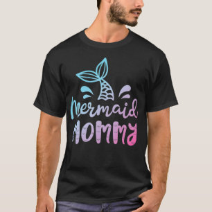 Mermaid Mommy Funny Women Mom Mama Family Matching T-Shirt