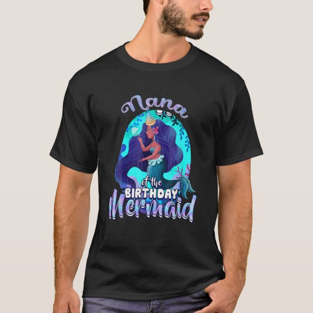 Mermaid Nana Of The Birthday Matching Family T-Shirt (Front)