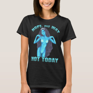 Mermaid No Nah Nope Never Woman Melanin Queen Merm T-Shirt