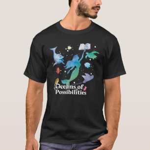 Mermaid Oceans Of Possibilities Summer Reading Boo T-Shirt