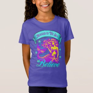 Mermaid Of The Sea Believe T-Shirt