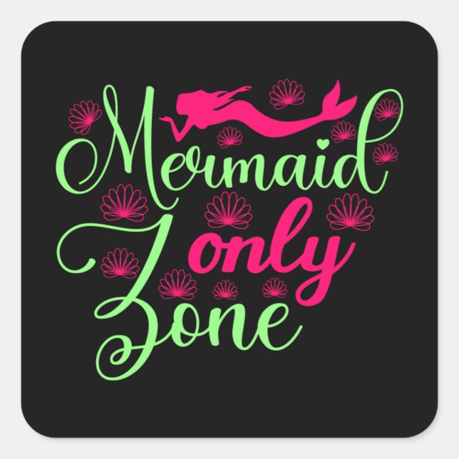 Mermaid Only Zone in Hot Pink and Neon Green Square Sticker (Front)
