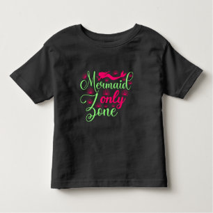 Mermaid Only Zone in Hot Pink and Neon Green Toddler T-Shirt