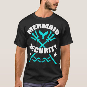 Mermaid Security Birthday T-Shirt