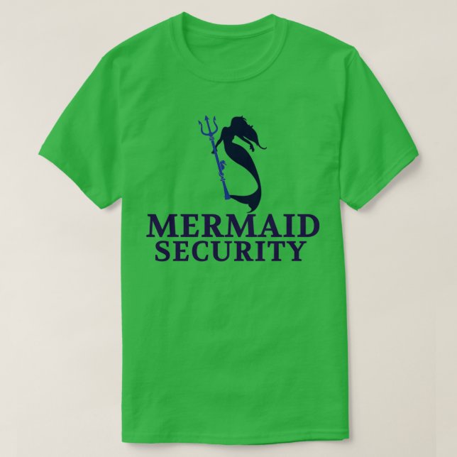 mermaid security dad T-Shirt (Design Front)