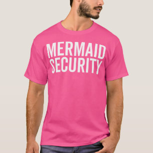 Mermaid Security Funny Beach Swimming Party Swimme T-Shirt