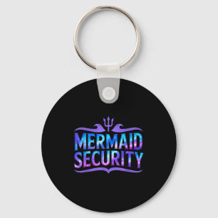 Mermaid Security Funny Dad Father Daughter Birthda Key Ring