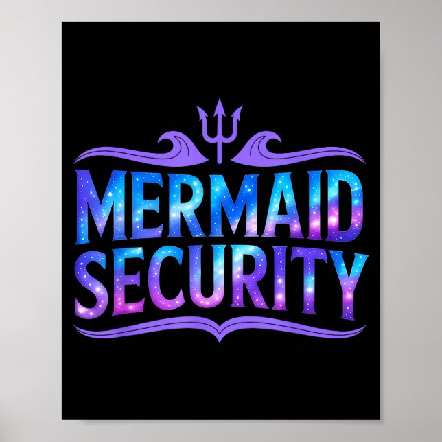 Mermaid Security Funny Dad Father Daughter Birthda Poster (Front)