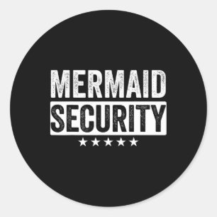 Mermaid Security Halloween Costume Dad Men Boy  Classic Round Sticker