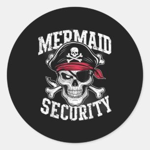 Mermaid Security Pirate Dad Brother Halloween  Classic Round Sticker