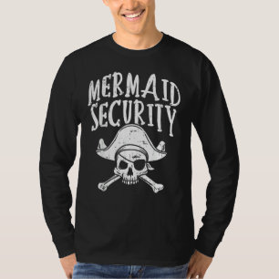 Mermaid Security Pirate Matching Family Party Dad T-Shirt