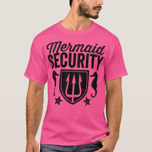 Mermaid Security T-Shirt