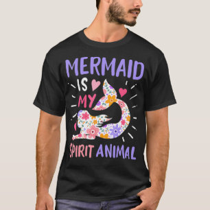 Mermaid Spirit Animal  T-Shirt