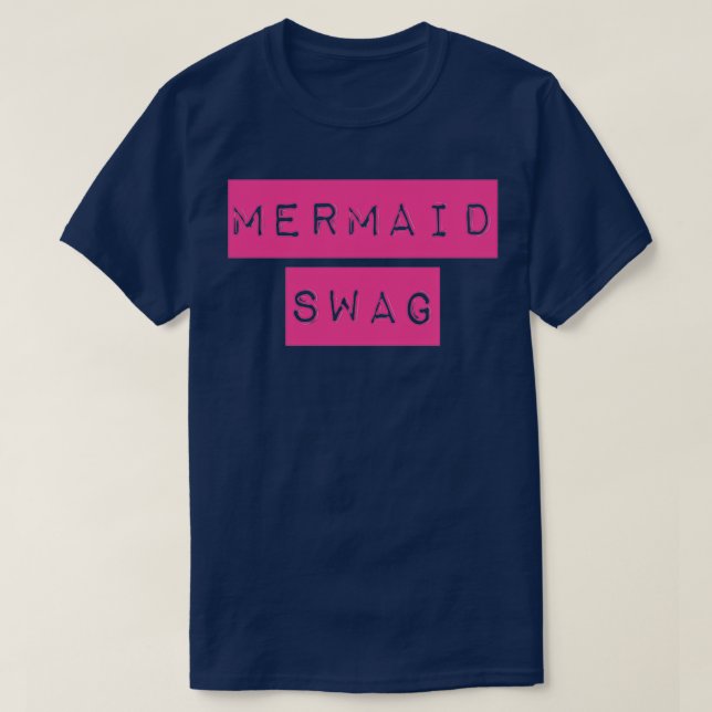 Mermaid Swag T-Shirt (Design Front)