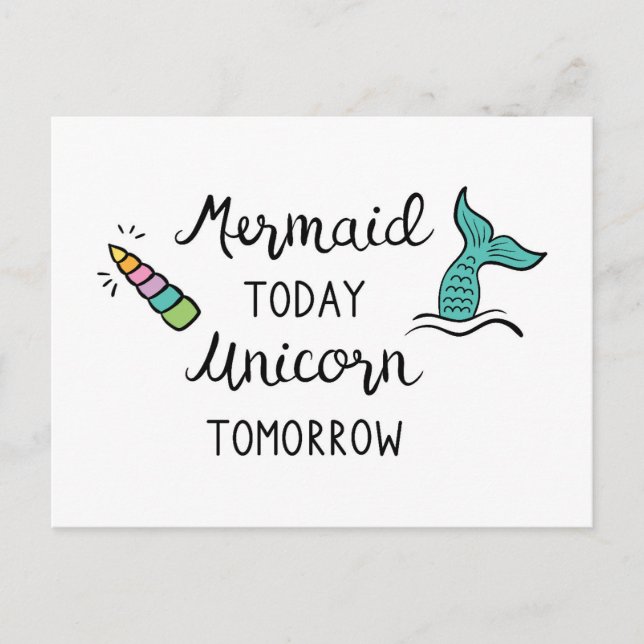 Mermaid Today Unicorn Tomorrow Postcard (Front)