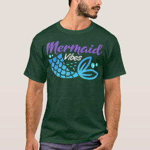 Mermaid Vibes Cute Women Girl Mermaid Tail Costume T-Shirt