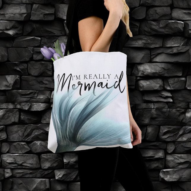 #MermaidLife Im Really a Mermaid | Aqua Tail Quote Tote Bag (Creator Uploaded)