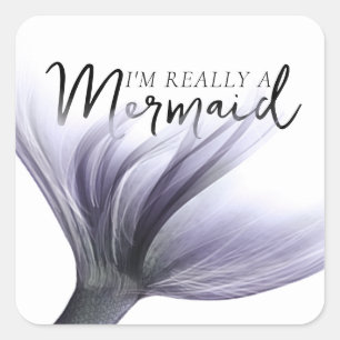 #MermaidLife Im Really a Mermaid Purple Quote Square Sticker