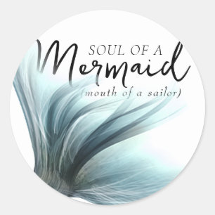 #MermaidLife Sailor Mouth Mermaid Soul Aqua Aqua Classic Round Sticker