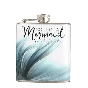 #MermaidLife Sailor Mouth Mermaid Soul   Aqua Aqua Hip Flask