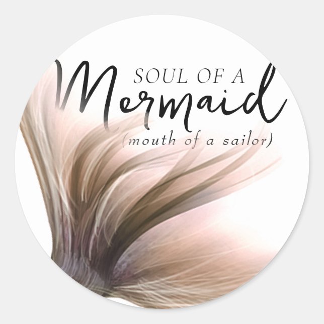 #MermaidLife Sailor Mouth Mermaid Soul | SCHWANZ Classic Round Sticker (Front)