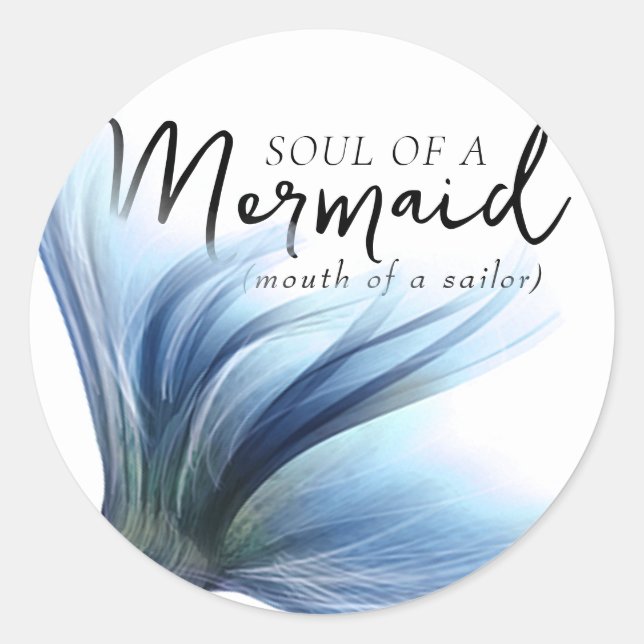 #MermaidLife Sailor Mouth Mermaid Soul | SCHWANZ Classic Round Sticker (Front)