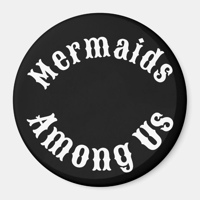 Mermaids Among Us Magnet (Front)