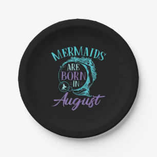 Mermaids Are Born in August Birthday Paper Plate